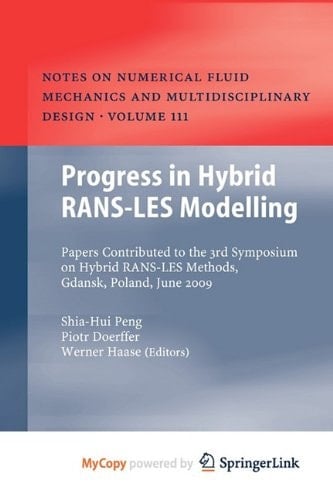 Progress in Hybrid RANS-LES Modelling Papers Contributed to the 3rd Symposium on Hybrid RANS-LES Methods, Gdansk, Poland, June 2009