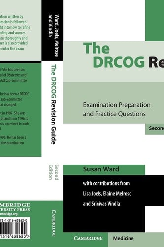 The DRCOG Revision Guide Examination Preparation and Practice Questions