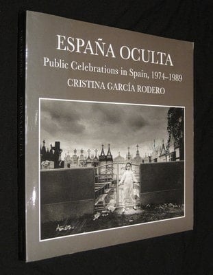 ESPANA OCULTA Public Celebrations in Spain, 1974-1989 (Spanish Edition)