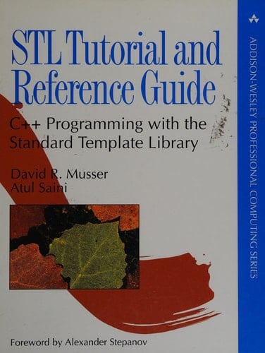 Stl Tutorial & Reference Guide: C++ Programming With the Standard Template Library (Addison-Wesley Professional Computing Series)