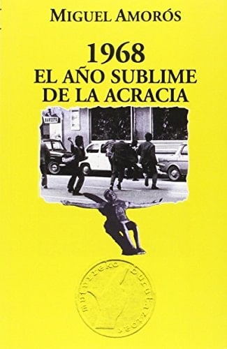 1968, el año sublime de la acracia