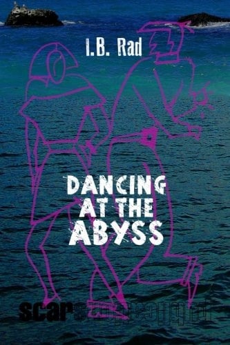 Dancing at the Abyss