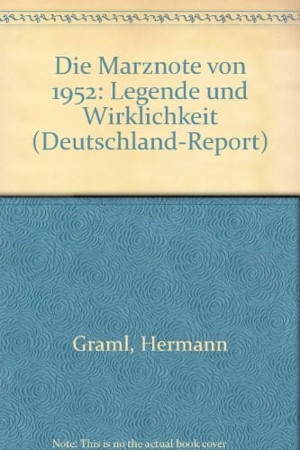 Die Märznote von 1952: Legende und Wirklichkeit (Deutschland-Report) (German Edition)