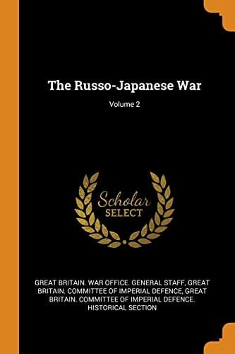 The Russo-Japanese War; Volume 2