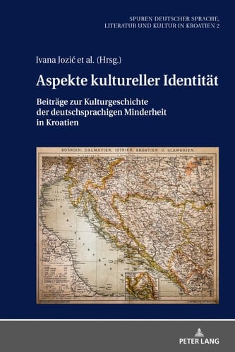 Aspekte kultureller Identität Beiträge zur Kulturgeschichte der deutschsprachigen Minderheit in Kroatien