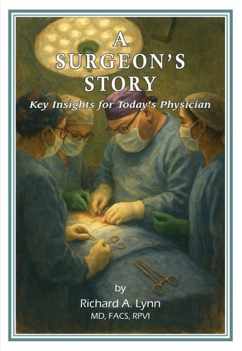 A Surgeon's Story Key Insights for Today's Physician