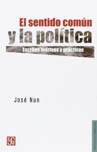 El sentido común y la política escritos teóricos y prácticos