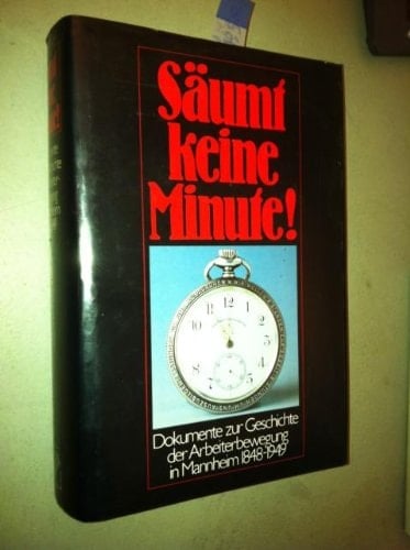 Dokumente zur Geschichte der Arbeiterbewegung in Mannheim (Aus der Geschichte lernen) (German Edition)