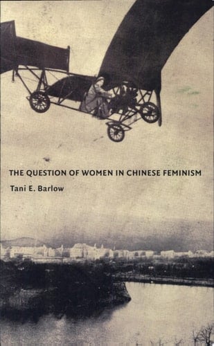 The Question of Women in Chinese Feminism