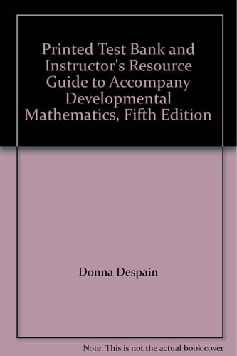 Printed Test Bank and Instructor's Resource Guide to Accompany Developmental Mathematics, Fifth Edition