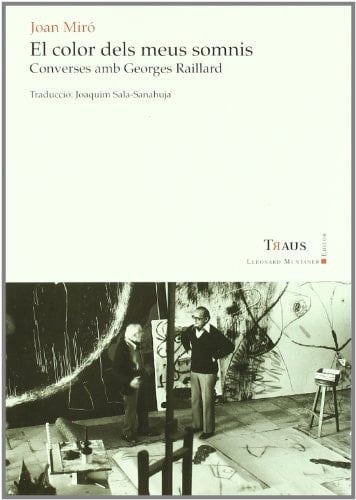 El color dels meus somnis : converses amb Georges Raillard