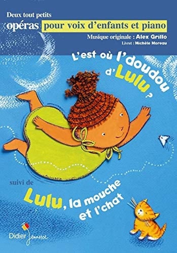 L'est où l'doudou d'Lulu ? suivi de Lulu, la mouche et l'chat