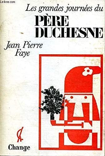 Les grandes journées du père Duchesne, maître poëlier et fils de sacripant ses joyeuses et horribles narrations : farce épique et tragique