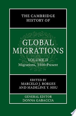 The Cambridge History of Global Migrations: Volume 2, Migrations, 1800–Present