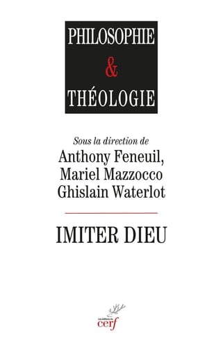 Imiter Dieu approches théologiques, philosophiques et historiques