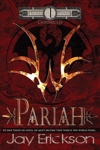 Blood Wizard Chronicles: Pariah