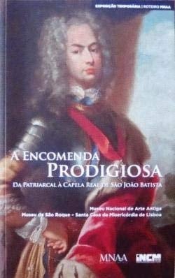 A encomenda prodigiosa da Patriarcal à Capela real de São João Batista