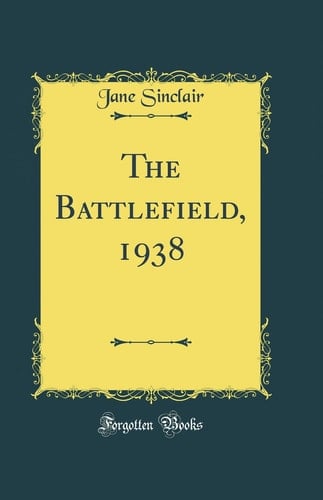 The Battlefield, 1938 (Classic Reprint)