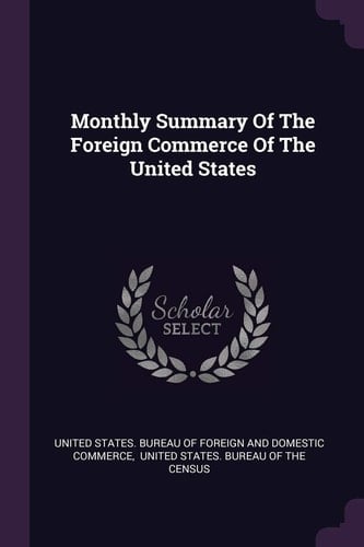 Monthly Summary Of The Foreign Commerce Of The United States
