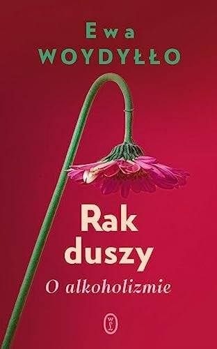 Rak duszy o alkoholizmie
