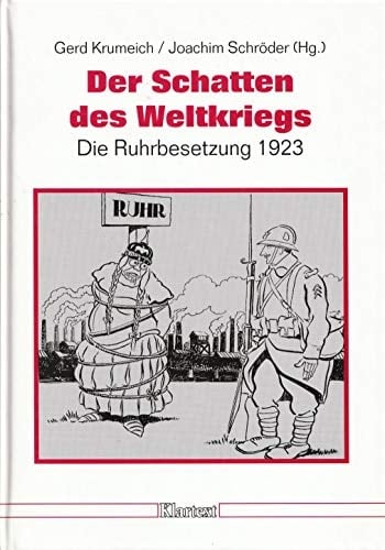 Der Schatten des Weltkriegs: Die Ruhrbesetzung 1923