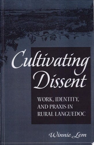 Cultivating Dissent Work, Identity, and Praxis in Rural Languedoc