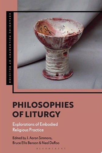 Philosophies of Liturgy