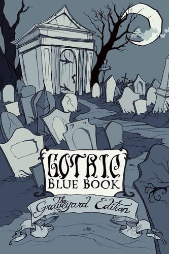 Gothic Blue Book III The Graveyard Edition