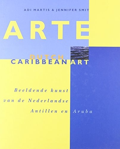 ARTE: Dutch Caribbean Art