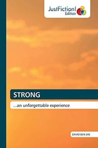 STRONG: ...an unforgettable experience