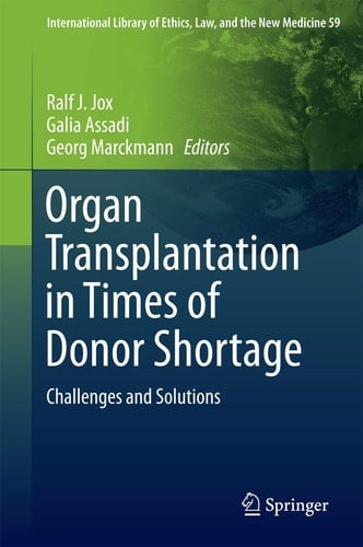 Organ Transplantation in Times of Donor Shortage Challenges and Solutions