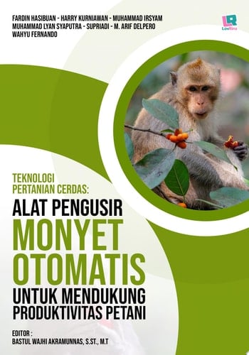 Teknologi Pertanian Cerdas: Alat Pengusir Monyet Otomatis untuk Mendukung Produktivitas Petani