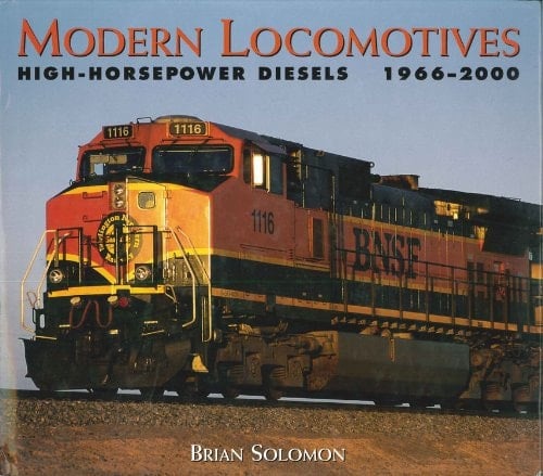 Modern Locomotives High Horsepower Diesels 1966-2000