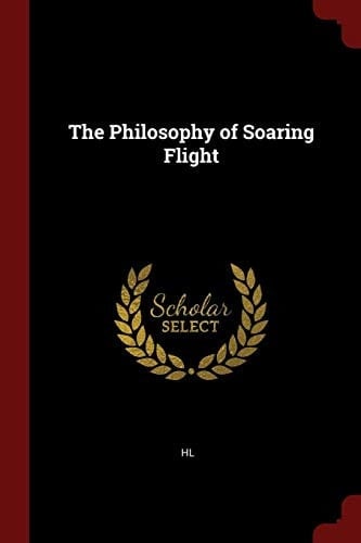 The Philosophy of Soaring Flight