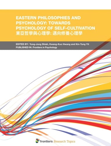 Eastern Philosophies and Psychology: Towards Psychology of Self-Cultivation
