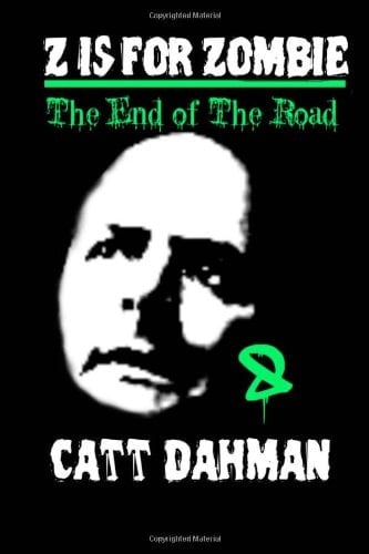Z Is for Zombie: End of the Road