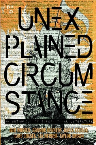 Unexplained Circumstance: An anthology of Supernatural literature