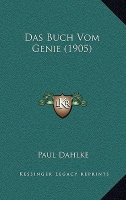 Das Buch Vom Genie (1905) (German Edition)
