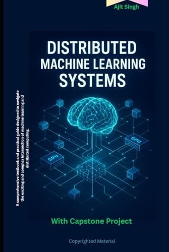 Distributed Machine Learning Systems