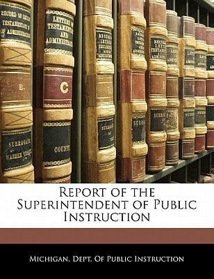 Report of the Superintendent of Public Instruction