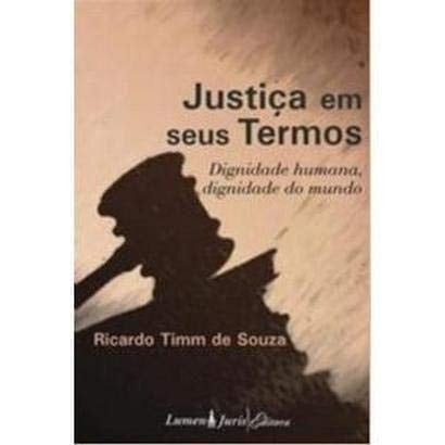 Justica em seus Termos: Dignidade humana, Dignidade do Mundo