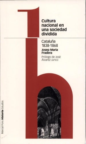 Cultura nacional en una sociedad dividida Cataluña, 1838-1868