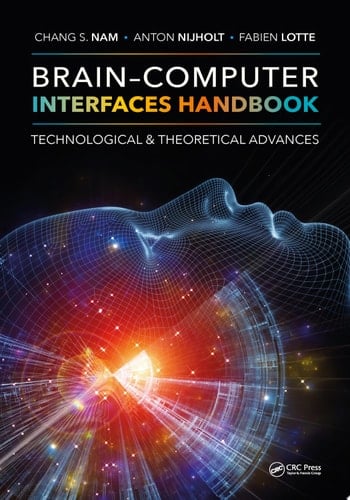 Brain–Computer Interfaces Handbook Technological and Theoretical Advances