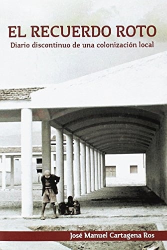 El recuerdo roto diario discontinuo de una colonización local