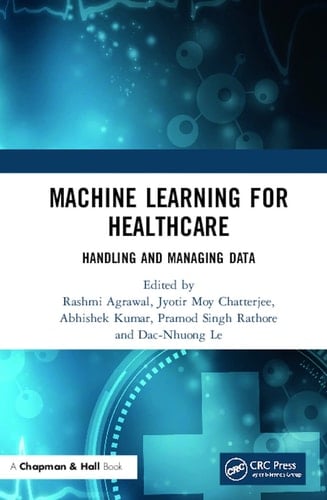 Machine Learning for Healthcare Handling and Managing Data