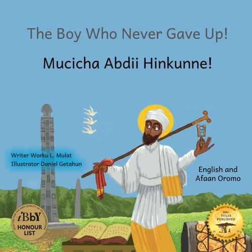 The Boy Who Never Gave Up St. Yared's Enlightenment Through Failure in Afaan Oromo and English