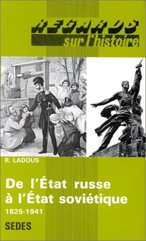 De l'Etat russe à l'Etat soviétique 1825-1941