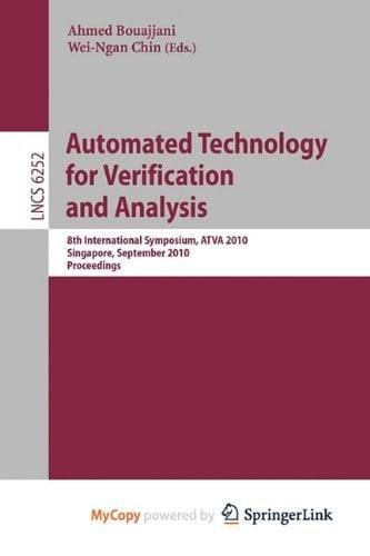 Automated Technology for Verification and Analysis 8th International Symposium, ATVA 2010, Singapore, September 21-24, 2010, Proceedings