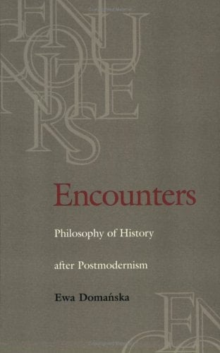 Encounters Philosophy of History After Postmodernism