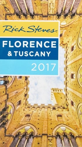 Rick Steves Florence & Tuscany 2017
